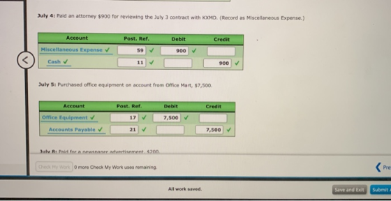 July 4: Paid an attorney $900 for reviewing the July 3 contract with KXMD. (Record as Miscellaneous Expense.) Account Post. R