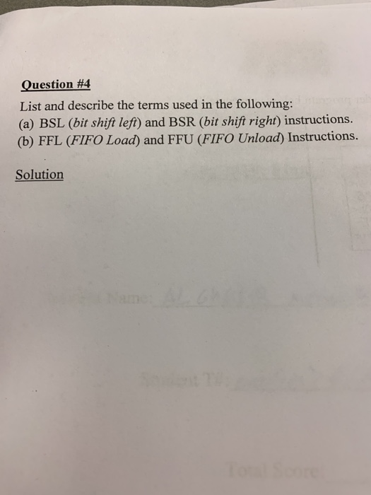 Question #4 List and describe the terms used in the following: (a) BSL (bit shift lefi) and BSR (bit shift right) instruction