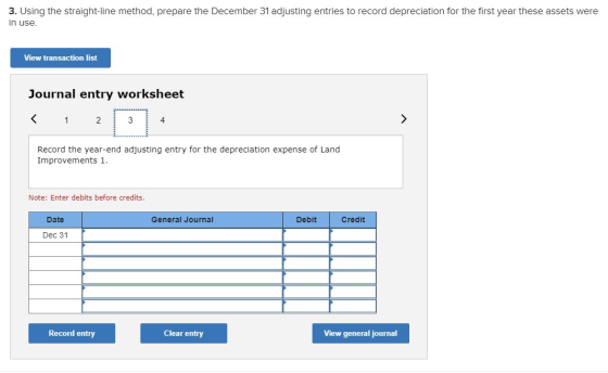 3. Using the straight-line method, prepare the December 31 adjusting entries to record depreciation for the first year these