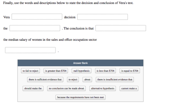 Finally, use the words and descriptions below to state the decision and conclusion of Veras test. Vera decision the . The co