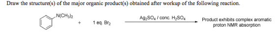 Draw the structure(s) of the major organic product(s) obtained after workup of the following reaction. N(CH3)2 Ag2SO4 / conc.