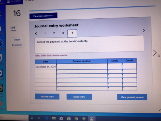 See all phon + A View transaction list Journal entry worksheet 5.88 Joints TAFE < 1 2 3 eBook Record the payment at the bonds