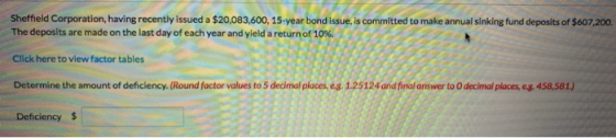Sheffield Corporation, having recently issued a $20,083,600, 15-year bond issue, is committed to make annual sinking fund dep