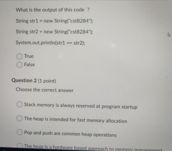 What is the output of this code ? String str1 = new String(cst8284); String str2 = new String(cst8284); System.out.printl