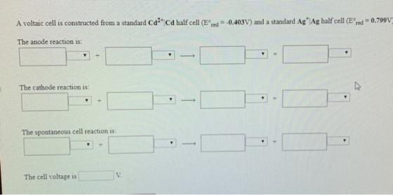 A voltaic cell is constructed from a standard Cd? Cd half cell (Ered = -0.403V) and a standard Ag Ag half cell (Ered = 0.799V