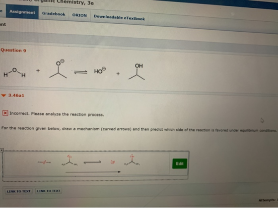 Olyanlle Chemistry, 3e Assignment Gradebook ORION Downloadable eTextbook ent Question 9 3.46a1 x Incorrect. Please analyze th