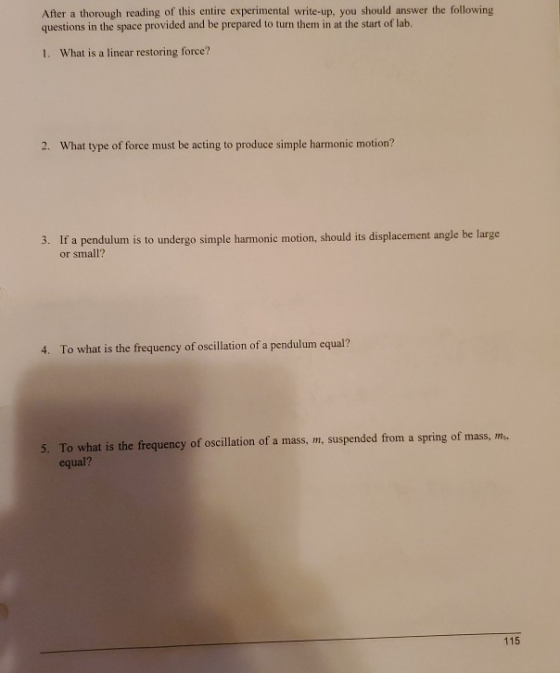 After a thorough reading of this entire experimental write-up, you should answer the following questions in the space provide