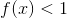 f(x)<1