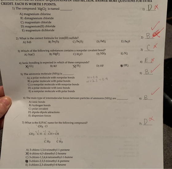 1 DX CRT LLAST 10 QUESTIONS IN THIS SECTIUN. ANSWER MURE QUESTIONS FOR EXTRA CREDIT. EACH IS WORTH 3 POINTS. 1) The compound