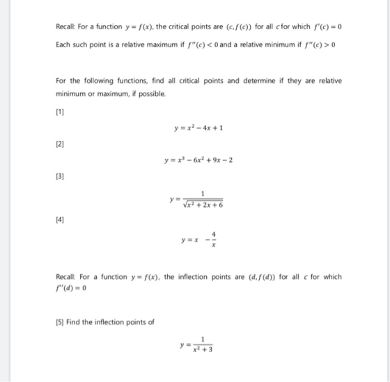 Recall: For a function y = f(x), the critical points are (c,f(c)) for all c for which f,(c) = 0 Each such point is a relative