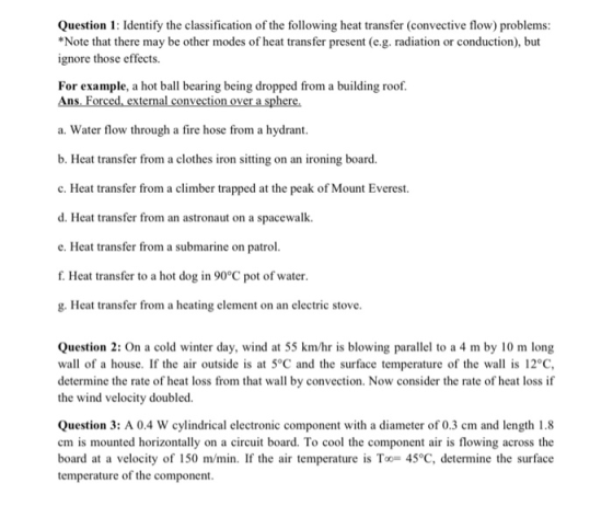 Question 1: Identify the classification of the following heat transfer (convective flow) problems: *Note that there may be ot