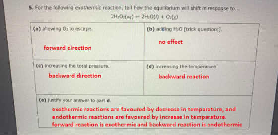 5. For the following exothermic reaction, tell how the equilibrium will shift in response to... 2H2O2(aq)2H2O()O2(s) (a) allo