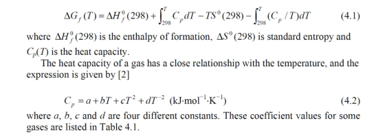 298 P where (298) is the enthalpy of formation, AS0 (298) is standard entropy and Cp(T) is the heat capacity The heat capacit