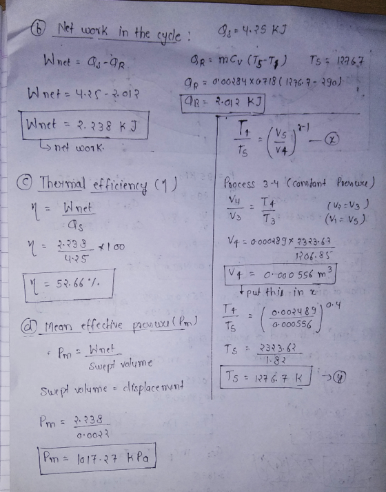 to Net work in the cycle: 9 = gets no Whet = Qu-AR. OR: m Cv (Tyn Tp) Ts : 12967 Op = 0900284 X0718 ( 1876.7 - 290) Whet=4.25