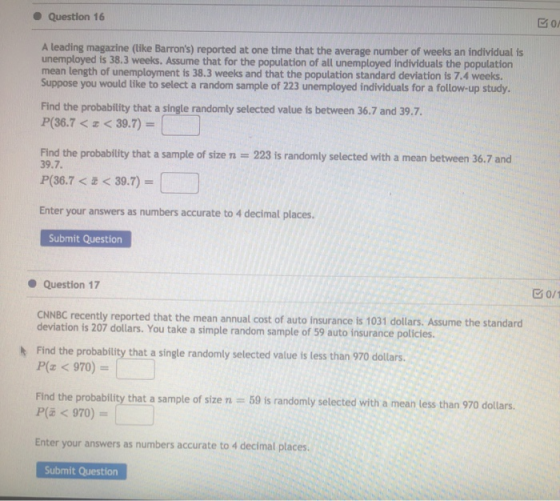 Question 16 EO A leading magazine (like Barrons) reported at one time that the average number of weeks an individual is unem