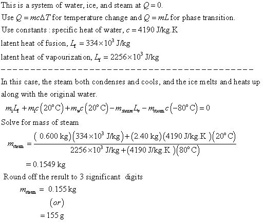 This is a system of water, ice, and steam at Q 0 Use Q-mckT for temperature change and Q-mLfor phase transition Use constant