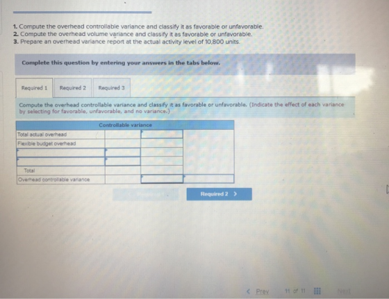 1. Compute the overhead controllable variance and classify it as favorable or unfavorable. 2. Compute the overhead volume var