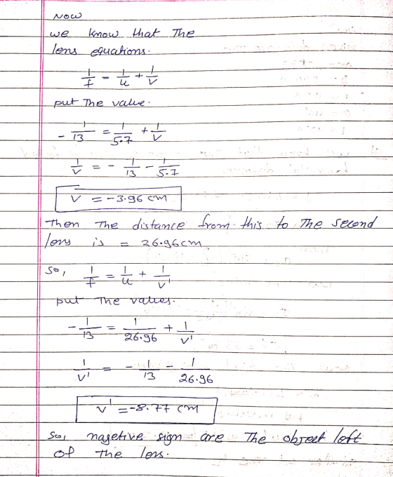 Now Kmow that The lens euahiaons we put The value 13 5.7 S-7 13 - -3.9G SM The distance bron thisto The seend lens then 26.9