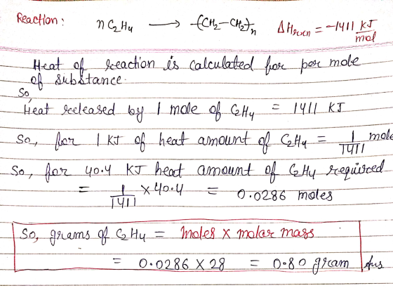 Reaction nG Hu - tch Heren = ~1401 kJ med Heat of reaction is calculated for per mole - of substance - Heat Seeleased boys ma