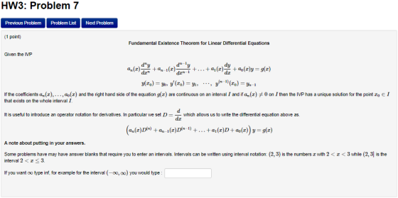 HW3: Problem 7 Previous Problem Problem List Next Problem (1 point) Fundamental Existence Theorem for Linear Differential Equ