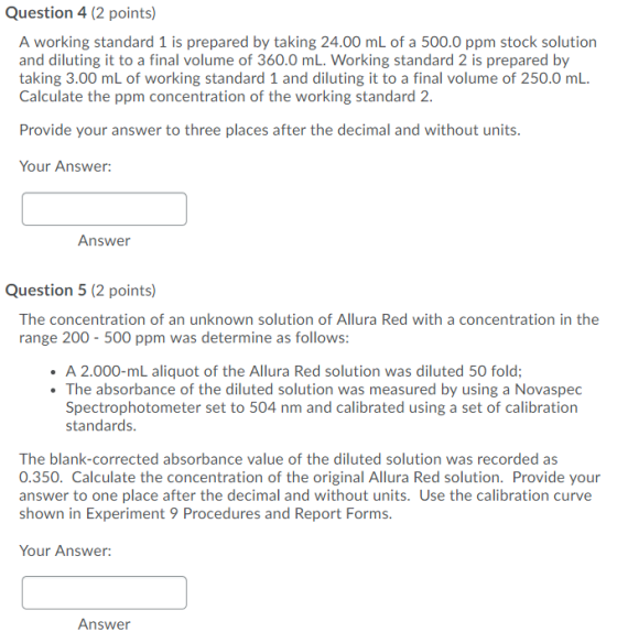 Question 4 (2 points) A working standard 1 is prepared by taking 24.00 mL of a 500.0 ppm stock solution and diluting it to a