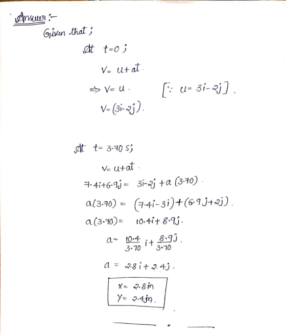 Givan that dt t oj V utat V- (31 at t=340s; Ve u+at a (310) 10 tit 8.9s a-048-93 i t 3-70 3-10 x- マ. 8 in
