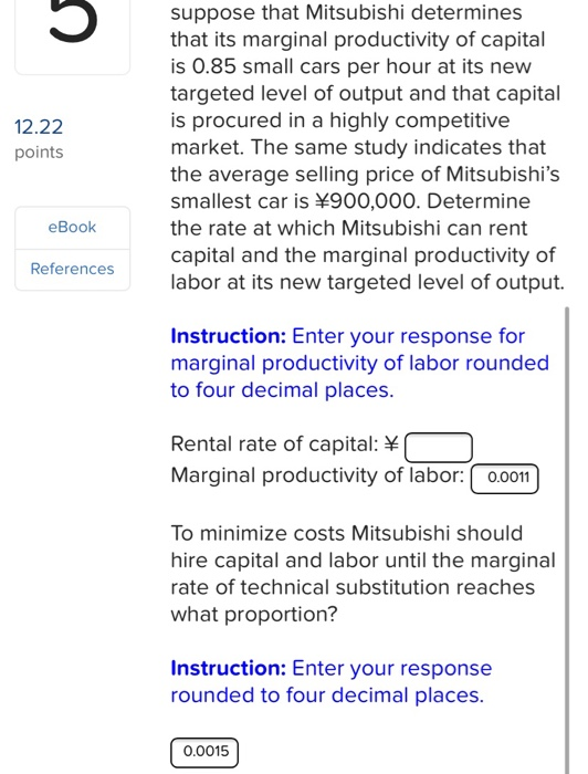 12.22 points suppose that Mitsubishi determines that its marginal productivity of capital is 0.85 small cars per hour at its