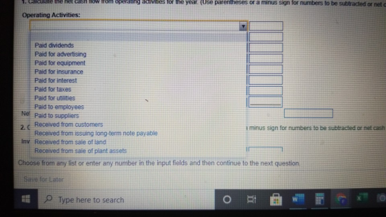 1. Calculate the net cash now from operating activities for the year. (Use parentheses or a minus sign for numbers to be subt
