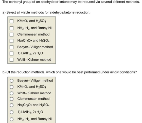 The carbonyl group of an aldehyde or ketone may be
