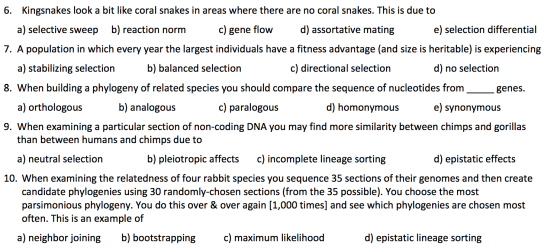 6. Kingsnakes look a bit like coral snakes in areas where there are no coral snakes. This is due to a) selective sweep b) rea