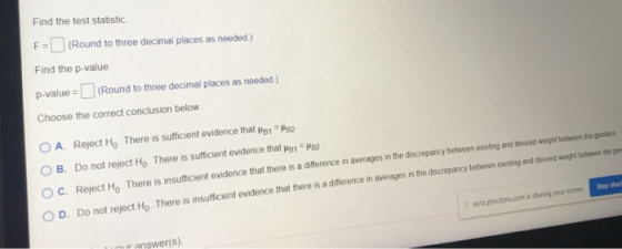 Find the test statistic F=(Round to three decimal places as needed) Find the p-value p-value = (Round to three decimal places