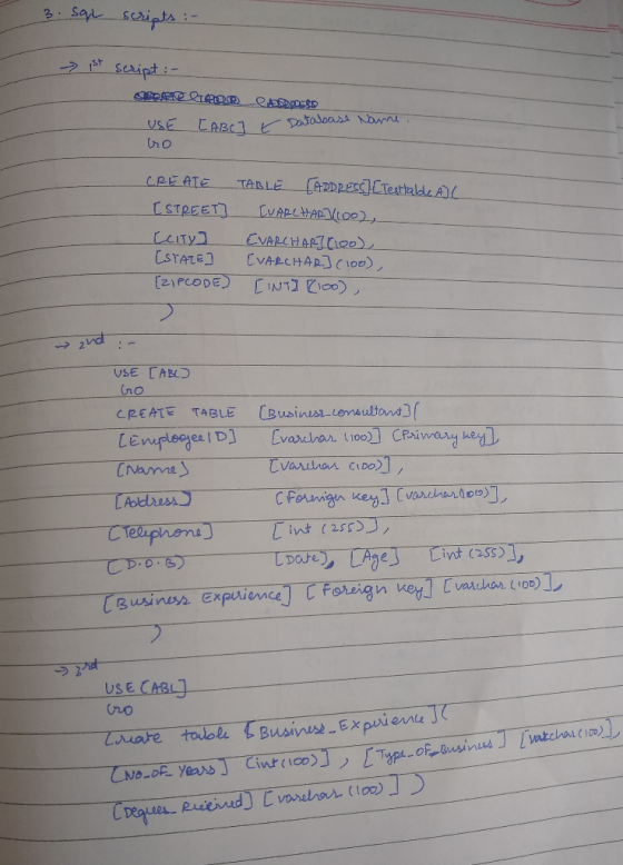 3. Sql scripts :- > ist script :- SEOLER USE [ABC DAS RSD atabase Name. E Dair CREATE TABLE (ADDRESS] [Testtable AJC [STREET]