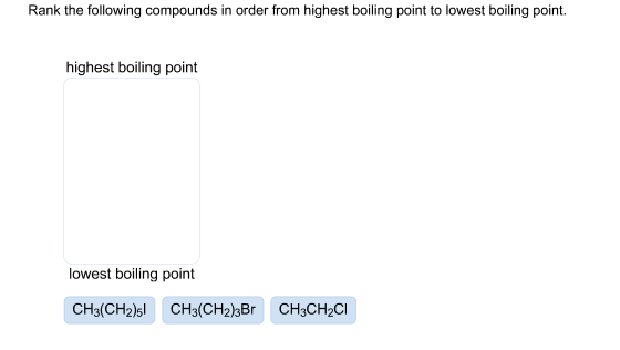 Rank The Following Compounds In Order From Highest Boiling Point To Lowest Boiling Point 