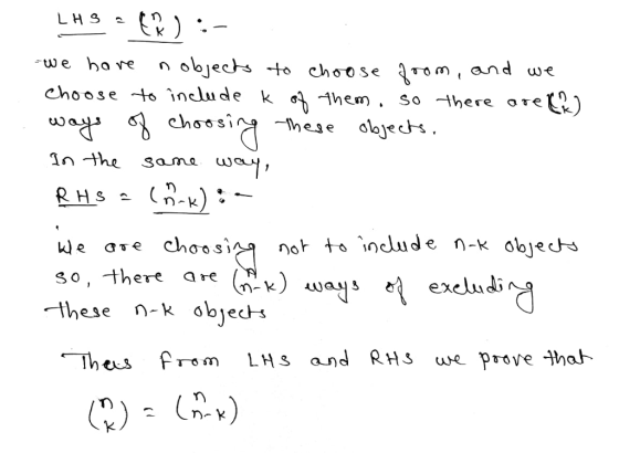 we hove n objecs -to choose omand we Choose to include k ơ31hem. So here ree so, there are (n,k) 씨ay 5 these n-k obiecs CO Thees frt, m LHS and RHS we prove that.
