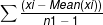 (xi - Mean(x)) ni - 1
