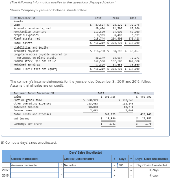 [The following information applies to the questions displayed below.] Simon Companys year-end balance sheets follow. At Dece