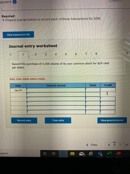 ignment Required: 1. Prepare journal entries to record each of these transactions for 2016. View transaction list Journal ent