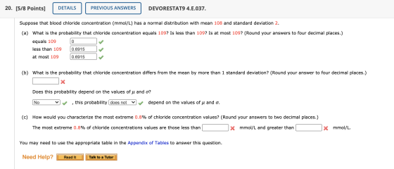 20. [5/8 Points] DETAILS PREVIOUS ANSWERS DEVORESTAT9 4.E.037. Suppose that blood chloride concentration (mmol/L) has a norma