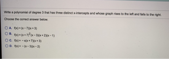 Write a polynomial of degree 3 that has three distinct x-intercepts and whose graph rises to the left and falls to the right.