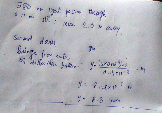 580 nm 6.14 mn light passes through sut screw 2.0m Second dark away bringe from cantur of diffiction pattern. - Yo . 4. (580