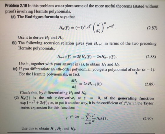 Problem 2.16 In this problem we explore some of the more useful theorems (stated without proof) involving Hermite polynomials