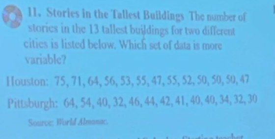 11. Stories in the Tallest Buildings The number of stories in the 13 tallest buildings for two different citics is listed bel