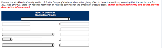 Prepare the stockholders equity section of Bonita Companys balance sheet after giving effect to these transactions, assumin