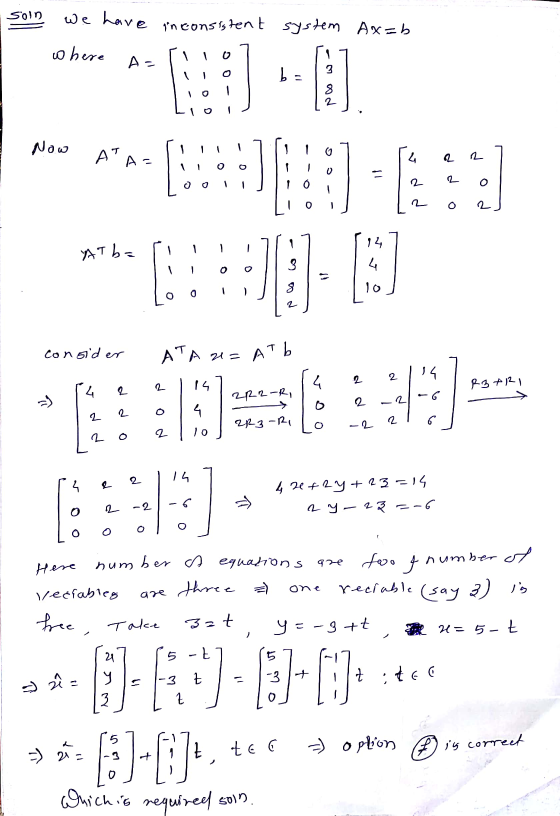 Soin we have ginconsistent system Ax=b - where - AL 3 2 เ - 8 2 Now - - ATA= 11 4 2 2 o 2 2 o 22 2 - - ATL= 14 4 3 oo 10 8 2