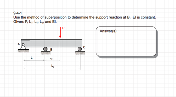 9-4-1 Use the method of superposition to determine the support reaction at B. El is constant Given: P, Li, L21 L3, and El. An