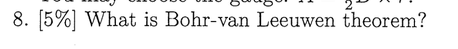 2 8, 15%) What is Bohr-van Leeuwen theorem?