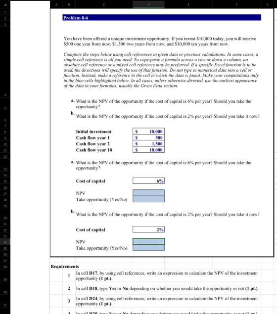 Problem 8-6 You have been offered a unique investment opportunity. If you invest $10,000 today, you will receive $500 one yea