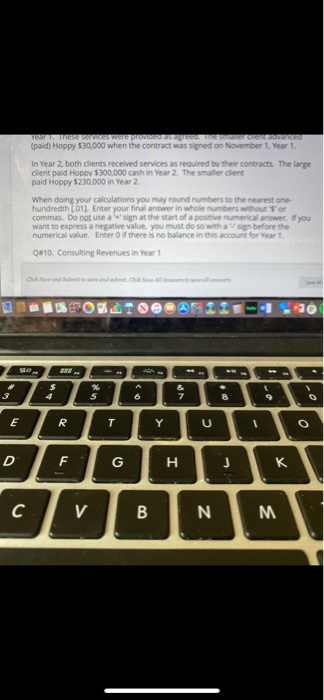 year. We sees were presente (paid) Hoppy $30,000 when the contract was signed on November 1, Year 1. In Year 2, both clients