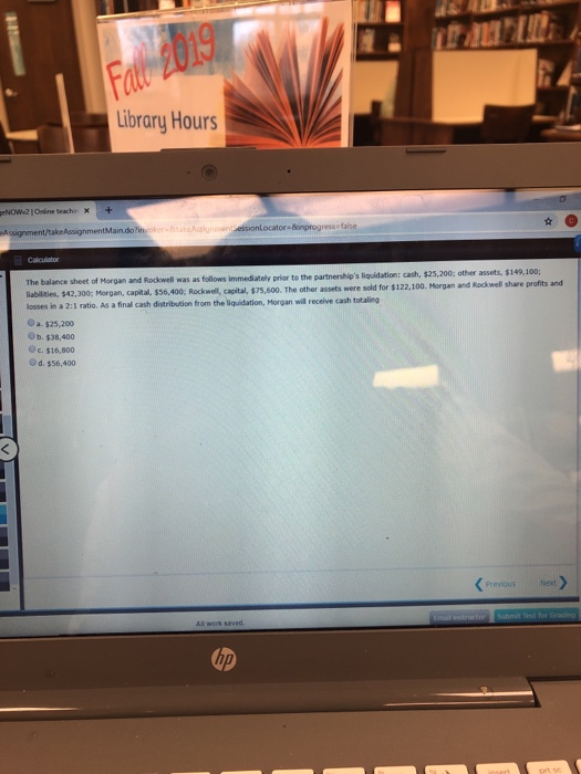 Library Hours NOW2 Online teacher X ment/tement Man. don e ssionLocatori progress Calculator The balance sheet of Morgan and