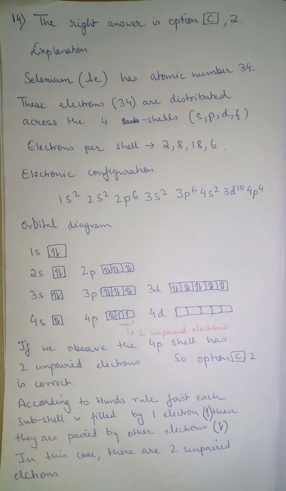 14) The right anower is option C, 2. Explanation Selenium (de) has atomic number 3, These electrons (34) are distributed acro